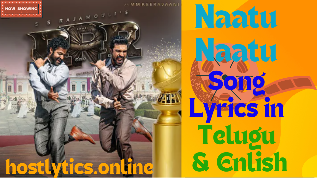 Naatu Naatu Song Lyrics in Telugu & Enlish– RRR 