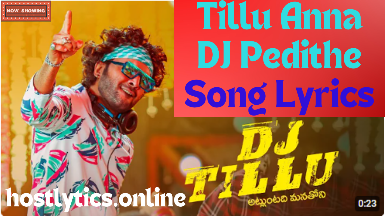 Tillu Anna DJ Pedithe Song Lyrics – DJ Tillu Movie 2022