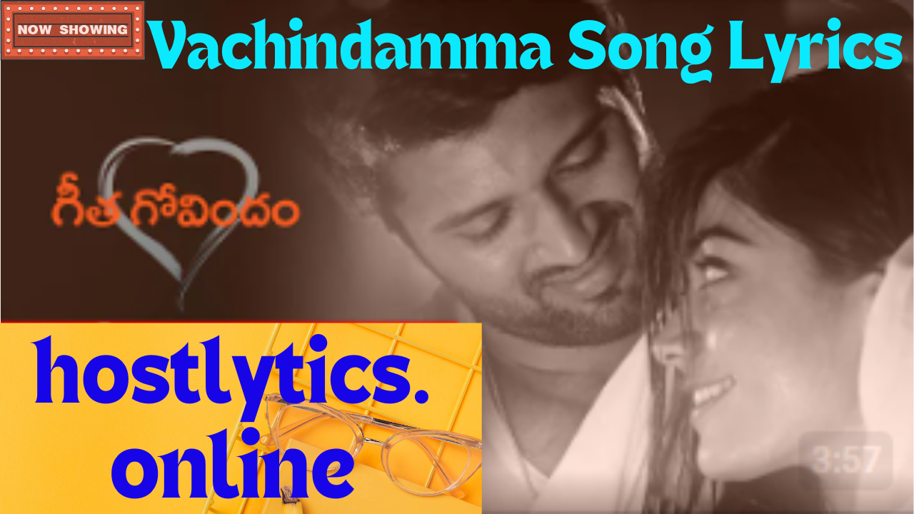 Vachindamma Song Lyrics – Geetha Govindam 2018